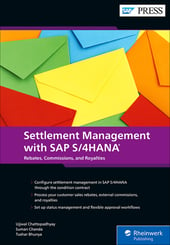Settlement Management with SAP S/4HANA: Customer Rebates, External Commissions, and Royalties