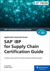 SAP IBP for Supply Chain Certification Guide: Application Associate Exam