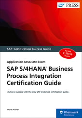 SAP S/4HANA Business Process Integration Certification Guide: Application Associate Exam